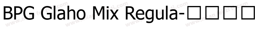 BPG Glaho Mix Regula字体转换